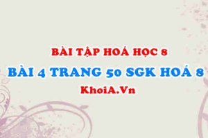 Bài 4 trang 50 SGK Hoá 8: Phản ứng hoá học